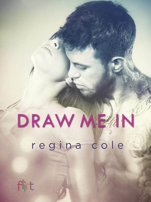 Title details for Draw Me In by Regina Cole - Available